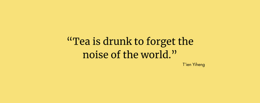 What We Say About Tea